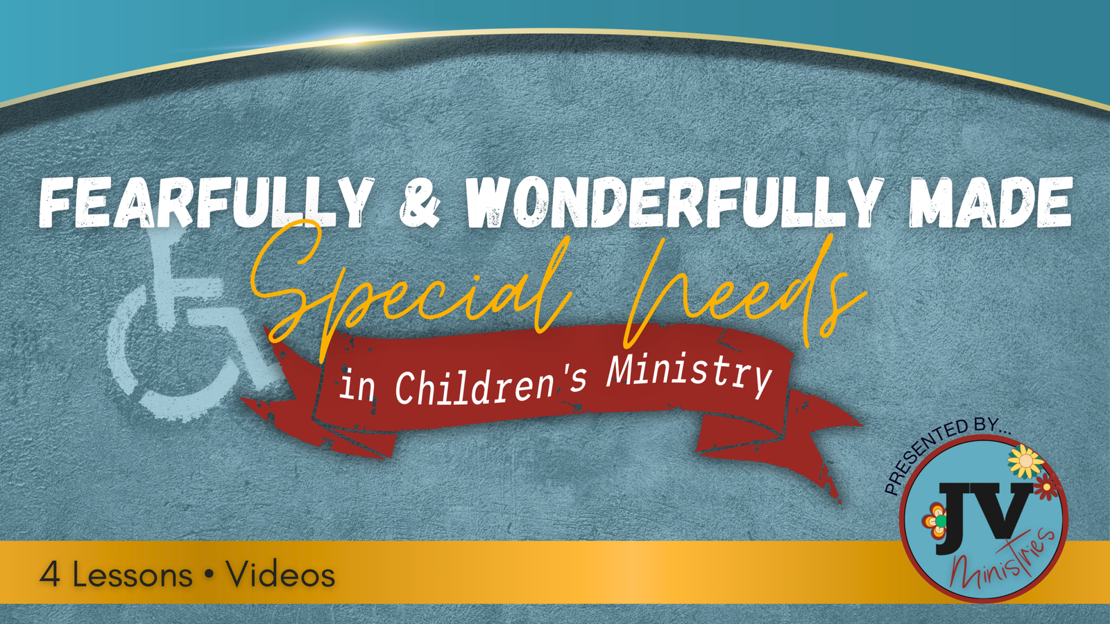 09 Fearfully & Wonderfully Made – Special Needs in KidMin